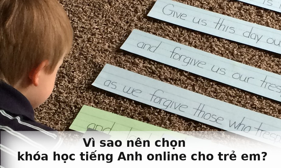 Vì sao nên chọn khóa học tiếng Anh online cho trẻ em