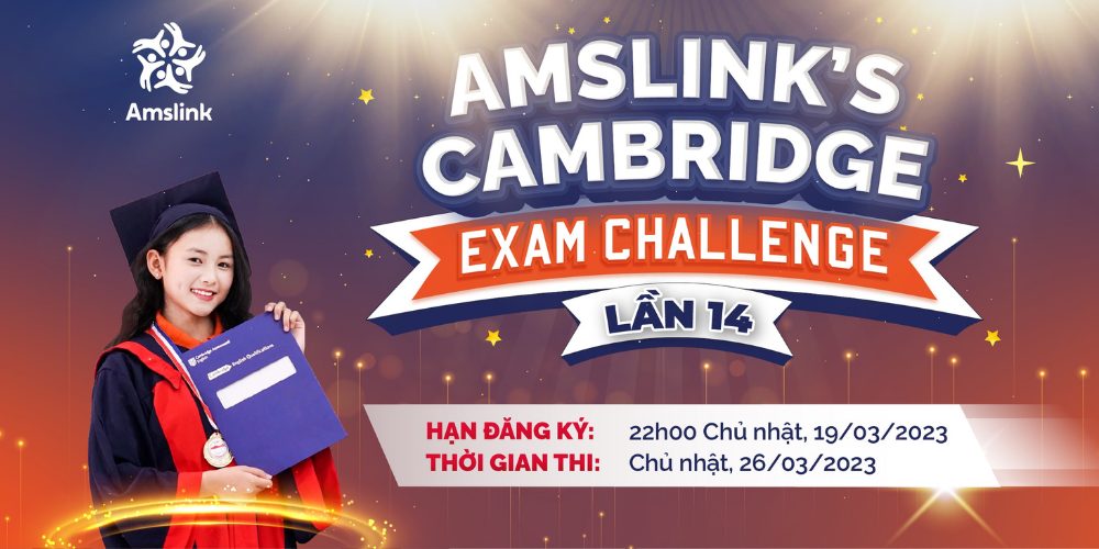 Amslink’s Cambridge Exam Challenge - một trong các kỳ thi tiếng anh cho học sinh tiểu học