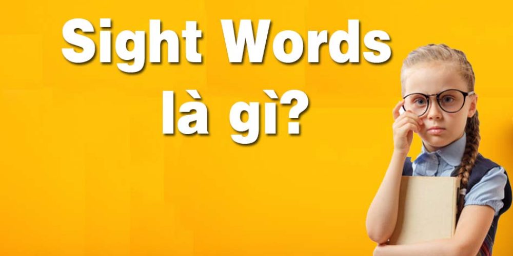 Sight words nghĩa là gì?